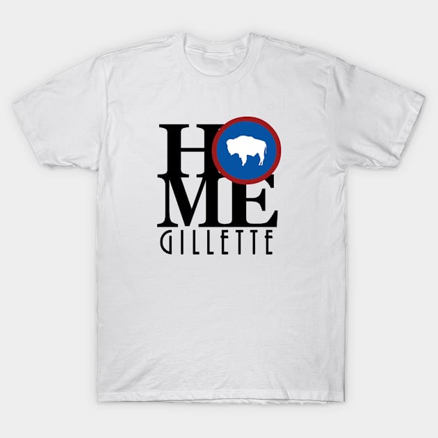 HOME GilletteWY T-Shirt by Wyoming